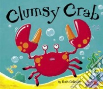Clumsy Crab libro in lingua di Galloway Ruth