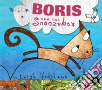 Boris and the Snoozebox libro in lingua di Hodgkinson Leigh