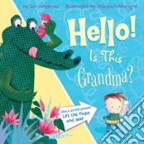 Hello! Is This Grandma? libro in lingua di Whybrow Ian, Allwright Deborah (ILT)
