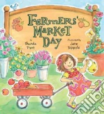 Farmers' Market Day libro in lingua di Trent Shanda, Dippold Jane (ILT)