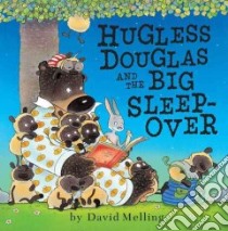 Hugless Douglas and the Big Sleepover libro in lingua di Melling David