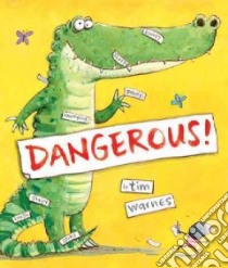 Dangerous! libro in lingua di Warnes Tim