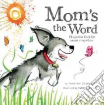 Mom's the Word libro in lingua di Knapman Timothy, Littler Jamie (ILT)