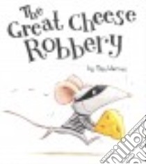 The Great Cheese Robbery libro in lingua di Warnes Tim