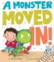 A Monster Moved In! libro in lingua di Knapman Timothy, Schauer Loretta (ILT)
