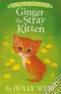 Ginger the Stray Kitten libro in lingua di Webb Holly, Williams Sophy (ILT)