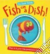 Fish on a Dish! libro in lingua di Tickle Jack