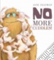 No More Cuddles! libro in lingua di Chapman Jane