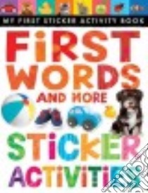First Words and More Sticker Activities libro in lingua di Rusling Annette