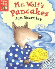Mr. Wolf's Pancakes libro in lingua di Fearnley Jan, Fearnley Jan (ILT)