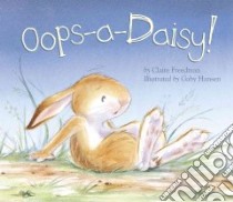 Oops-a-Daisy! libro in lingua di Freedman Claire, Hansen Gaby (ILT)