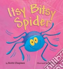 Itsy Bitsy Spider libro in lingua di Chapman Keith, Tickle Jack (ILT)