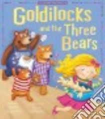 Goldilocks and the Three Bears libro in lingua di Alperin Mara (ADP), Daubney Kate (ILT)