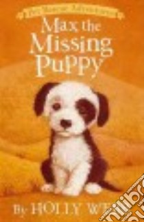 Max the Missing Puppy libro in lingua di Webb Holly, Williams Sophy (ILT)
