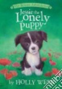 Jessie the Lonely Puppy libro in lingua di Webb Holly, Williams Sophy (ILT)