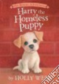 Harry the Homeless Puppy libro in lingua di Webb Holly, Williams Sophy (ILT)