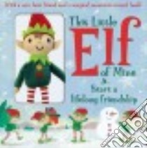 This Little Elf of Mine libro in lingua di Rusling Annette