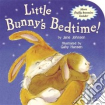 Little Bunny's Bedtime! libro in lingua di Johnson Jane, Hansen Gaby (ILT)