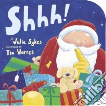 Shhh! libro in lingua di Sykes Julie, Warnes Tim (ILT)