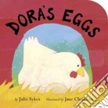 Dora's Eggs libro in lingua di Sykes Julie, Chapman Jane (ILT)