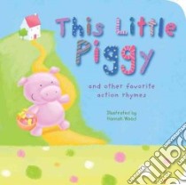 This Little Piggy libro in lingua di Wood Hannah (ILT)