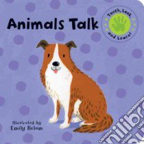 Animals Talk libro in lingua di Bolam Emily (ILT)