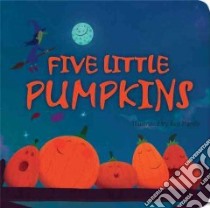 Five Little Pumpkins libro in lingua di Mantle Ben (ILT)
