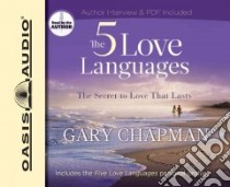 The Five Love Languages (CD Audiobook) libro in lingua di Chapman Gary D., Chapman Gary D. (NRT)