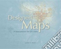 Designed Maps libro in lingua di Brewer Cynthia A.