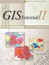 GIS Tutorial for Spatial Analysis libro in lingua di Allen David W.