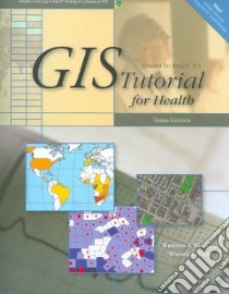 GIS Tutorial for Health libro in lingua di Kurland Kristen S., Gorr Wilpen L.