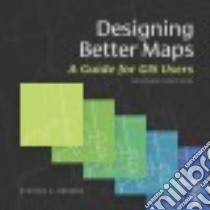 Designing Better Maps libro in lingua di Brewer Cynthia A.
