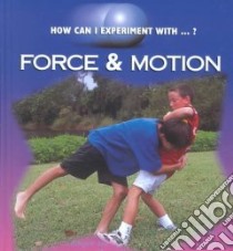 Force & Motion libro in lingua di Dalton Cindy Devine, Sikora Teresa, Sikora Ed, Carreiro Kathleen (ILT)