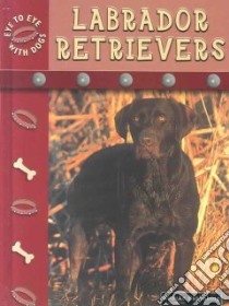 Labrador Retrievers libro in lingua di Stone Lynn M.