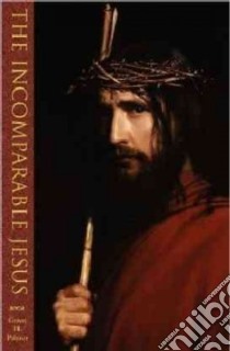 The Incomparable Jesus libro in lingua di Palmer Grant H.