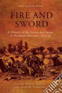 Fire and Sword libro in lingua di Gentry Leland H., Compton Todd M.
