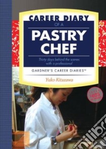 Career Diary of a Pastry Chef libro in lingua di Kitazawa Yuko