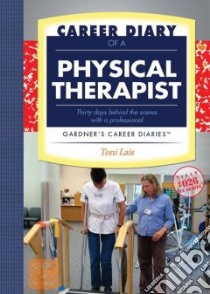 Career Diary of a Physical Therapist libro in lingua di Lais Toni M.