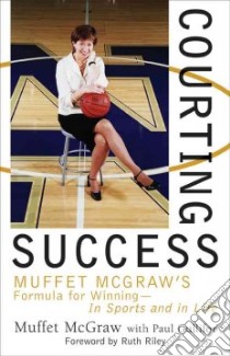 Courting Success libro in lingua di McGraw Muffet, Gullifor Paul