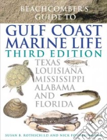 Beachcomber's Guide to Gulf Coast Marine Life libro in lingua di Rothschild Susan B.