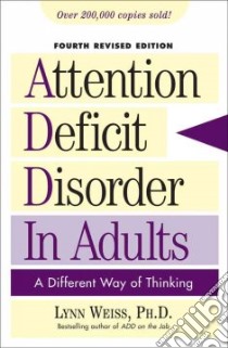 Attention Deficit Disorder In Adults libro in lingua di Weiss Lynn