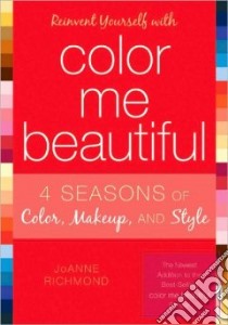 Reinvent Yourself with Color Me Beautiful libro in lingua di Richard Joanne