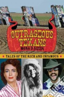 Outrageous Texans libro in lingua di Sizer Mona D.