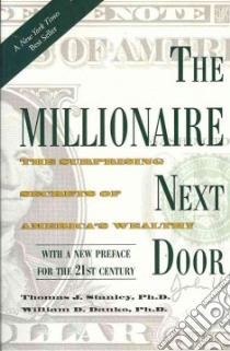 The Millionaire Next Door libro in lingua di Stanley Thomas J., Danko William D.