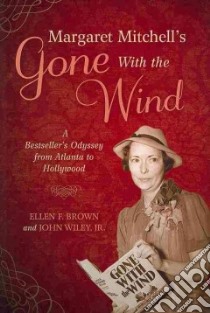 Margaret Mitchell's Gone With the Wind libro in lingua di Brown Ellen F., Wiley John Jr.