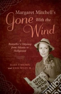 Margaret Mitchell's Gone With the Wind libro in lingua di Brown Ellen F., Wiley John Jr.