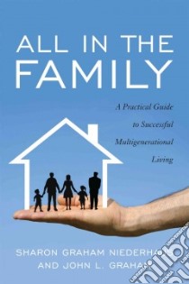 All in the Family libro in lingua di Niederhaus Sharon Graham, Graham John L.