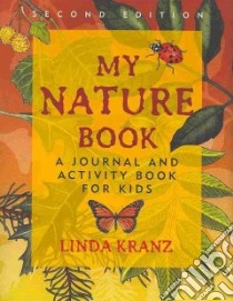 My Nature Book libro in lingua di Kranz Linda