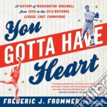 You Gotta Have Heart libro in lingua di Frommer Frederic J., Schieffer Bob (FRW)