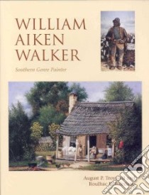 William Aiken Walker libro in lingua di Trovaioli August P., Toledano Roulhac B., Swanson Betsy (PHT)